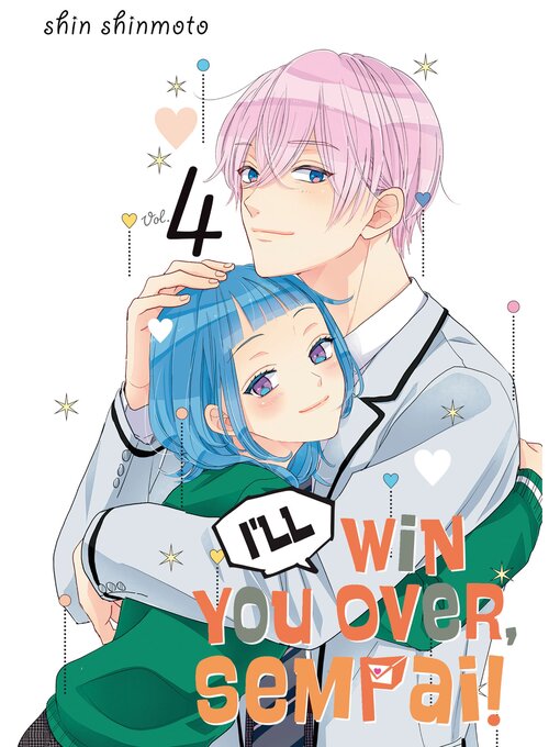 Cover image for I'll Win You Over, Sempai!, Volume 4